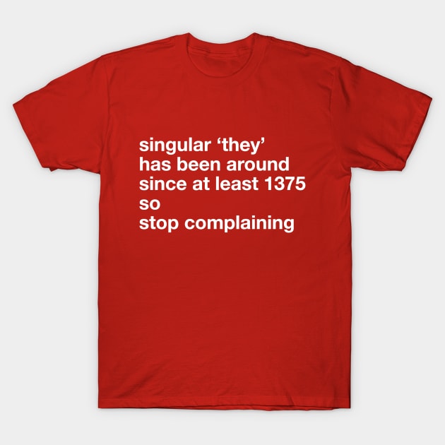 singular they T-Shirt by The Allusionist